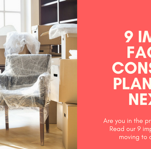 9 Important Factors To Consider When Planning Your Next Move