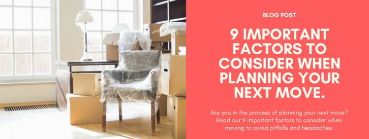 9 Important Factors To Consider When Planning Your Next Move