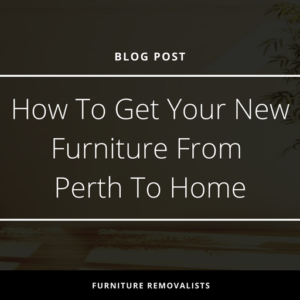 get new furniture perth home